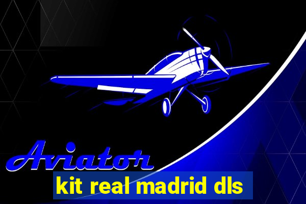 kit real madrid dls